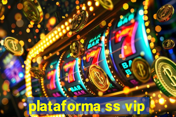 plataforma ss vip